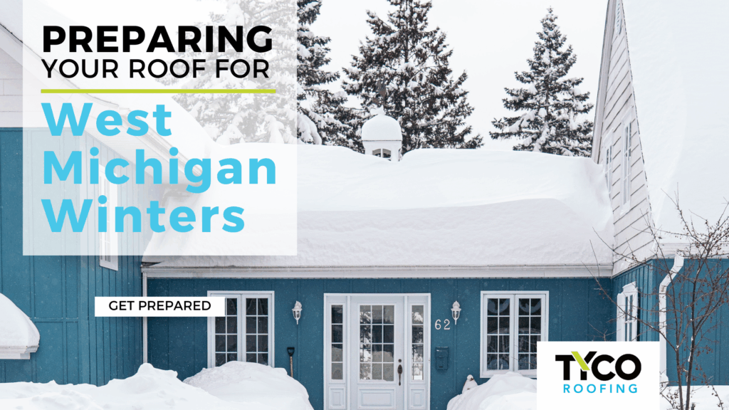 a snowy house with the text "Preparing your roof for west michigan winters"