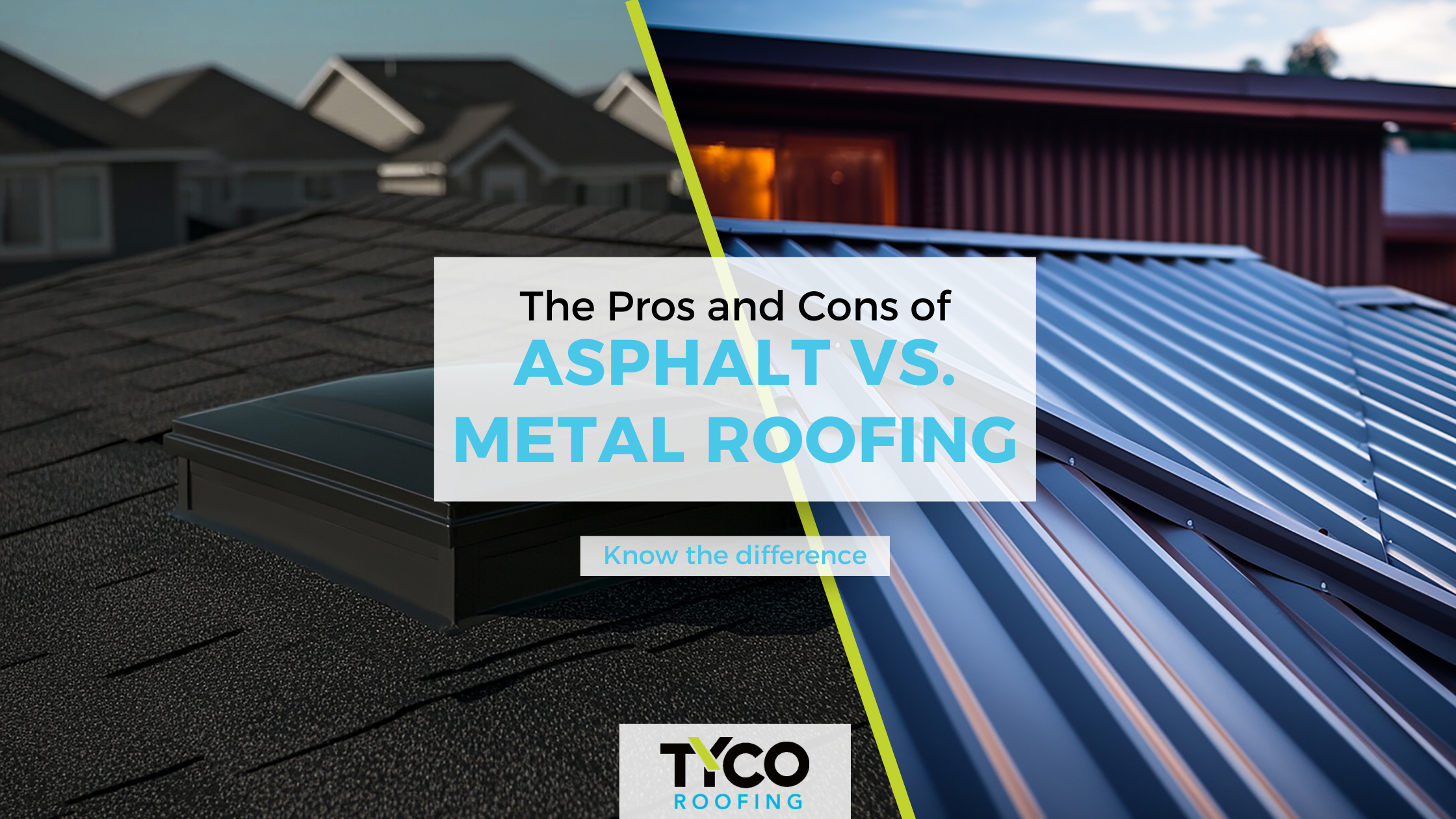 The Pros and Cons of Asphalt vs Metal Roofing